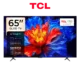 TCL SMART TV 65 QLED 4K 65P8K